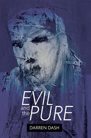 The Evil and the Pure cover image