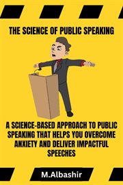 The Science of Public Speaking cover image