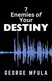 7 Enemies of Your Destiny cover image