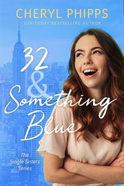 32 & something blue. Single sisters cover image