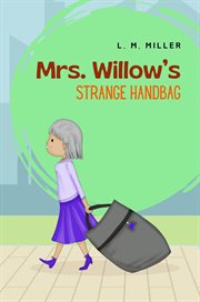 Mrs. Willow's Strange Handbag cover image