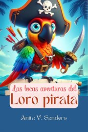 Las Locas Aventuras del Loro Pirata cover image