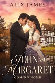John and Margaret : Coming Home cover image