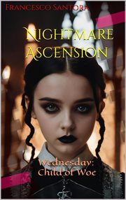 Nightmare Ascension : Wednesday: Child of Woe cover image