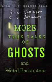 More True Tales of Ghosts and Weird Encounters cover image
