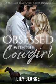 Obsessed With the Cowgirl : Riding into Love cover image