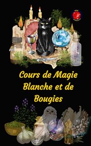 Cours de Magie Blanche et de Bougies cover image