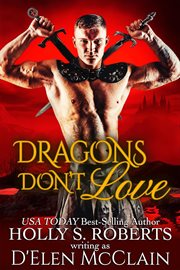 Dragons Don't Love : Fire Chronicles cover image
