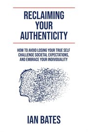 Reclaiming Your Authenticity cover image