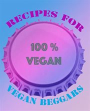 Recipes for Vegan Beggars cover image
