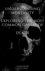 Understanding Mortality Exploring the Most Common Causes of Death cover image