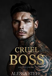 Cruel Boss : Dark Mafia Romance cover image