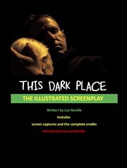 This Dark Place : The Illustrated Screenplay cover image