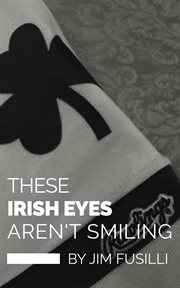 These Irish Eyes Aren't Smiling cover image