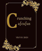 Crunching Calculus : An Introduction to Calculus cover image