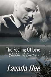 The Feeling of Love : Blackhawk Brothers cover image