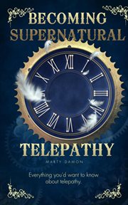 Becoming Supernatural : Telepathy cover image
