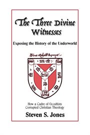 The Three Divine Witnesses cover image
