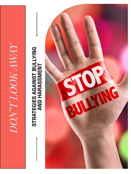 Don't Look Away: Strategies Against Bullying and Harassment