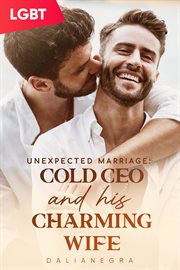 [ABO] Unexpected Marriage : Cold CEO and His Charming Wife cover image