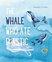 The Whale Who Ate Plastic cover image