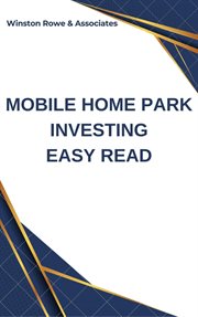 Real Estate Investing Mobile Home Parks Unlocking Profits in the Mobile Home Real Estate Market cover image