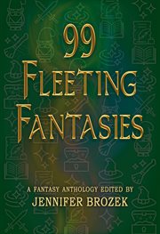 99 Fleeting Fantasies cover image
