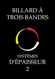 Billard À Trois Bandes : Systèmes D'épaisseur 2 cover image