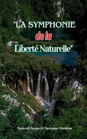 La Symphonie de la Liberté Naturelle cover image