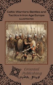 Celtic Warriors Battles and Tactics in Iron Age Europe cover image