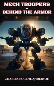 Mech Troopers : Behind the Armor cover image