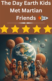 The Day Earth Kids Met Martian Friends cover image