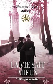 La Vie Sait Mieux : Zibia Gasparetto & Lucius cover image