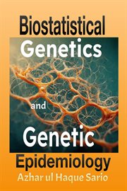 Biostatistical Genetics and Genetic Epidemiology cover image