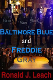 Baltimore Blue and Freddie Gray cover image
