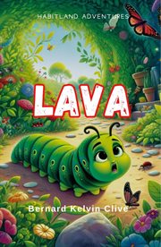 Lava : A Caterpillar's Dream cover image