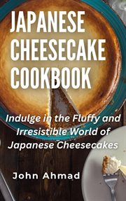 Japanese Cheesecake Cookbook cover image