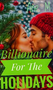 Billionaire for the Holidays cover image