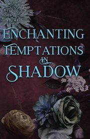 Enchanting Temptations in Shadow : Divine Desires cover image