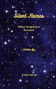 Silent Flames : Office Temptations Revealed cover image