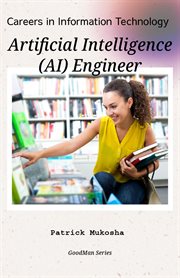 Careers in Information Technology : Artificial Intelligence (AI) Engineer cover image