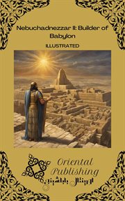 Nebuchadnezzar II Builder of Babylon cover image