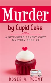 Murder by Cupid Cake cover image