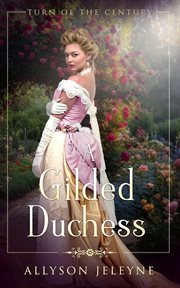 A Gilded Duchess cover image