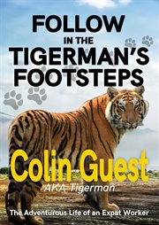 Follow in the Tigerman's Footprints cover image