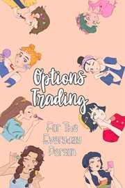 Options Trading for the Everyday Person cover image