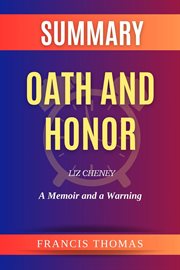 Summary, Oath and honor by Liz Cheney cover image