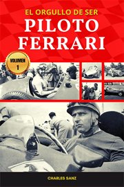 El orgullo de ser Piloto Ferrari – Volumen 1 cover image