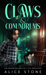 Claws and Conundrums : The Misadventures of a Cat Detective cover image