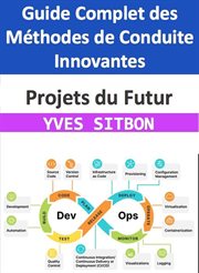 Projets du Futur : Guide Complet des Méthodes de Conduite Innovantes cover image